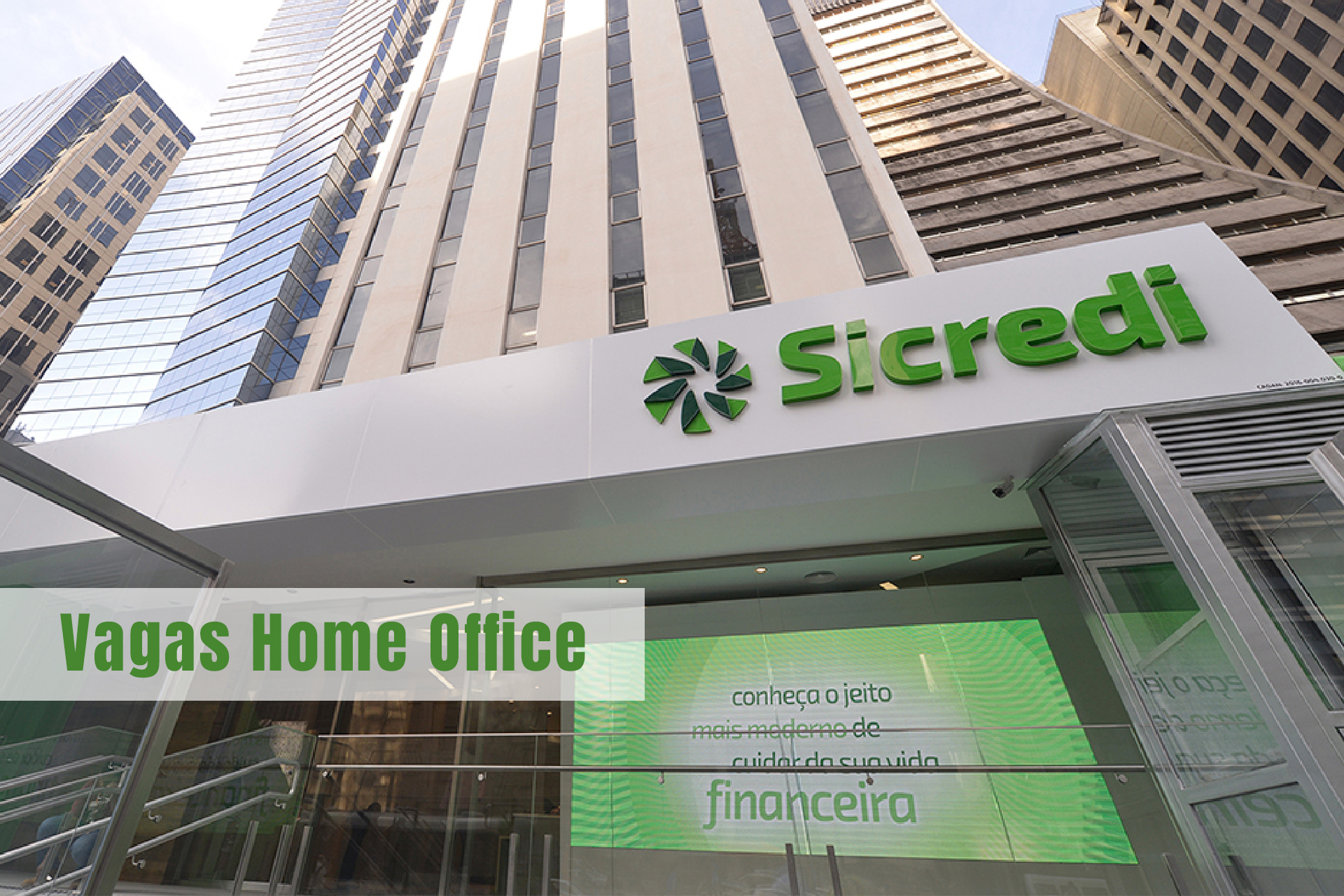 Cooperativa de Crédito Sicredi está em busca de 915 pessoas para preencher vagas de empregos Home office e presenciais